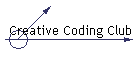 Creative Coding Club